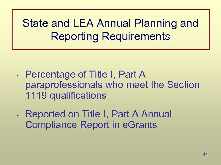 State and LEA Annual Planning and Reporting Requirements • • Percentage of Title I,