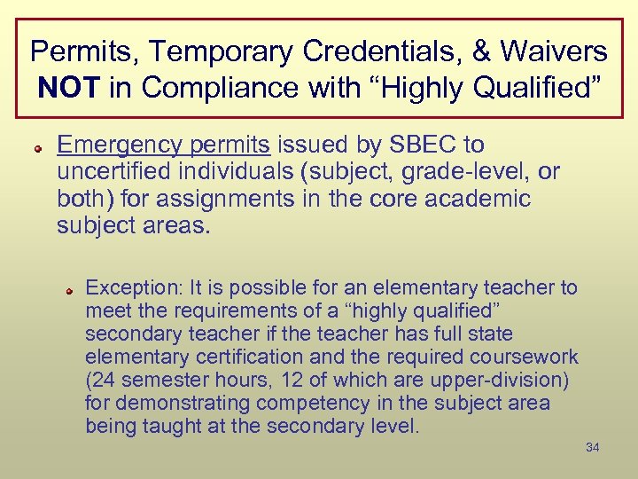 Permits, Temporary Credentials, & Waivers NOT in Compliance with “Highly Qualified” Emergency permits issued