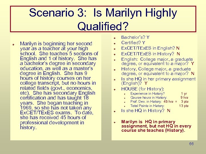 Scenario 3: Is Marilyn Highly Qualified? Marilyn is beginning her second year as a