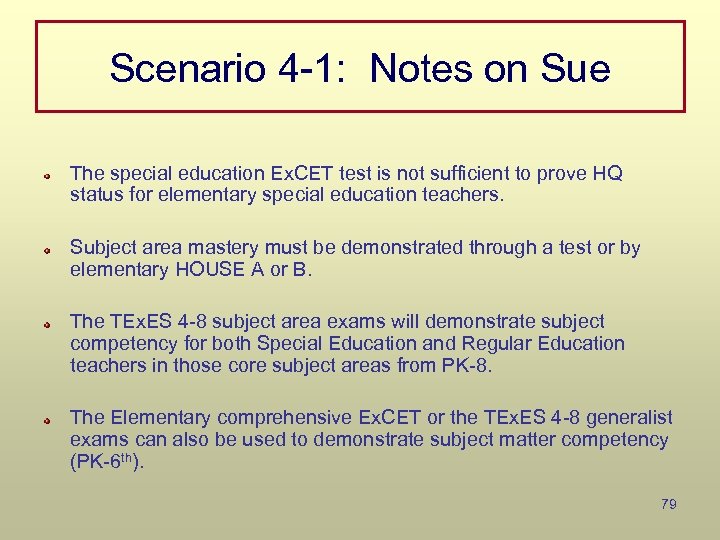 Scenario 4 -1: Notes on Sue The special education Ex. CET test is not