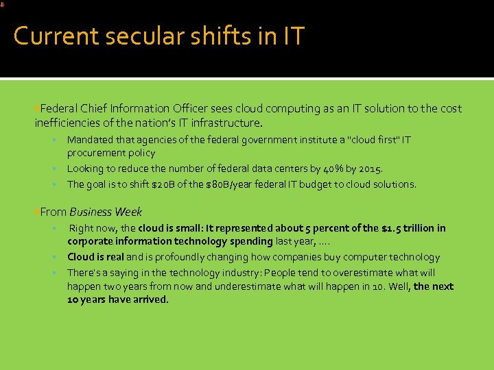 Current secular shifts in IT Federal Chief Information Officer sees cloud computing as an