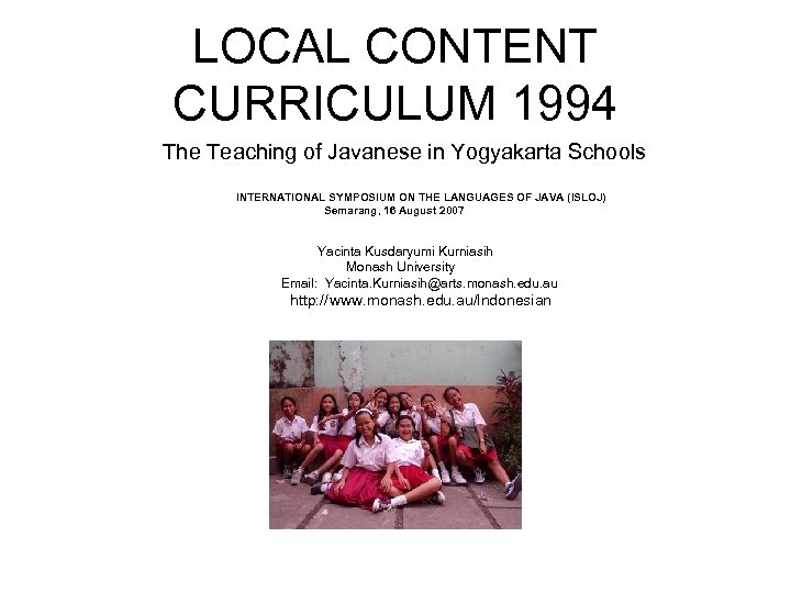 LOCAL CONTENT CURRICULUM 1994 The Teaching of Javanese in Yogyakarta Schools INTERNATIONAL SYMPOSIUM ON