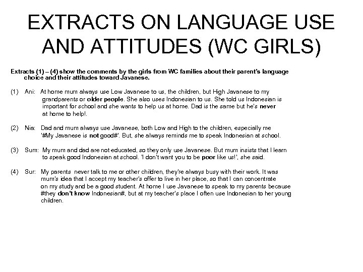 EXTRACTS ON LANGUAGE USE AND ATTITUDES (WC GIRLS) Extracts (1) – (4) show the