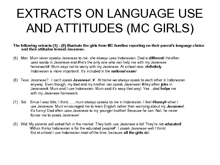 EXTRACTS ON LANGUAGE USE AND ATTITUDES (MC GIRLS) The following extracts (5) – (8)