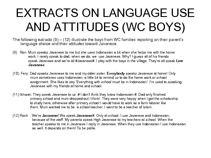 EXTRACTS ON LANGUAGE USE AND ATTITUDES (WC BOYS) The following extracts (9) – (12)