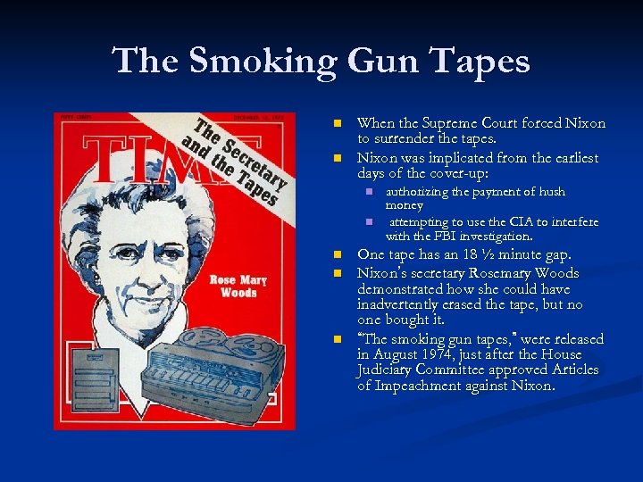 The Smoking Gun Tapes n n When the Supreme Court forced Nixon to surrender