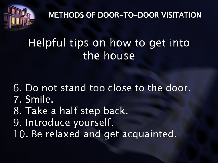 METHODS OF DOOR-TO-DOOR VISITATION METHODS OF DOOR-TO-DOOR