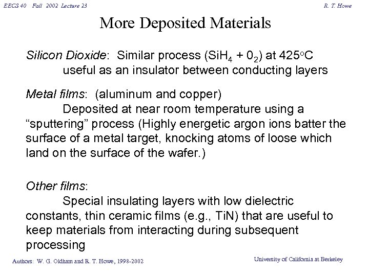 EECS 40 Fall 2002 Lecture 23 R. T. Howe More Deposited Materials Silicon Dioxide: