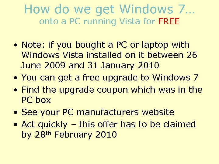 How do we get Windows 7… onto a PC running Vista for FREE •