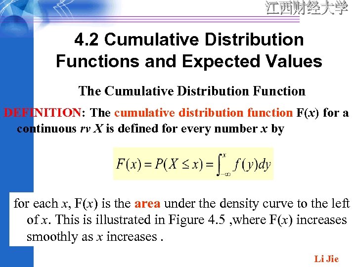 4. 2 Cumulative Distribution Functions and Expected Values The Cumulative Distribution Function DEFINITION: The