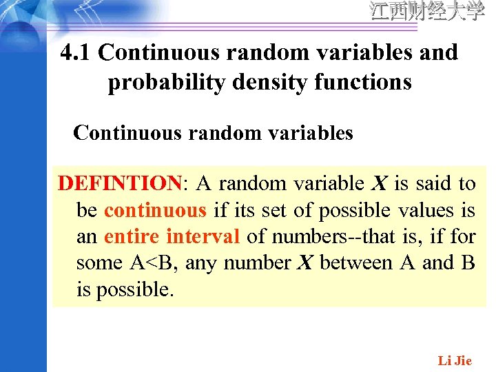 4. 1 Continuous random variables and probability density functions Continuous random variables DEFINTION: A