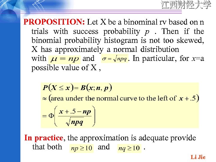 PROPOSITION: Let X be a binominal rv based on n trials with success probability