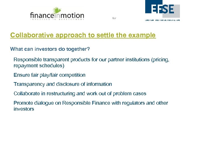 for Collaborative approach to settle the example What can investors do together? Responsible transparent