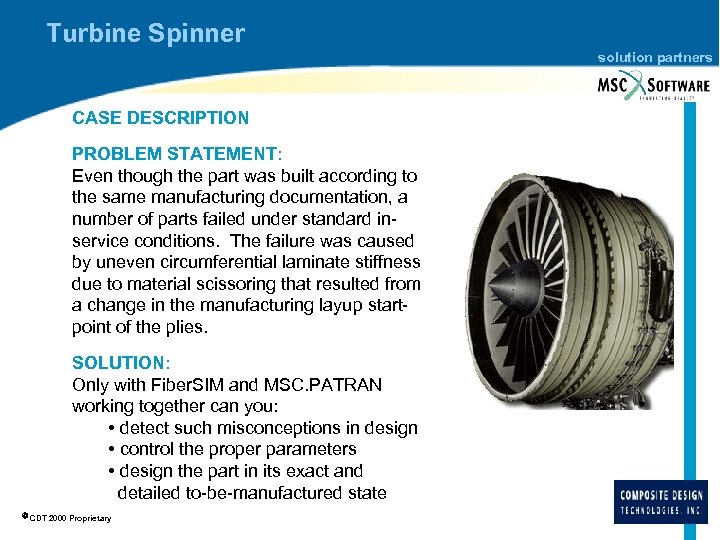 Turbine Spinner solution partners CASE DESCRIPTION PROBLEM STATEMENT: Even though the part was built