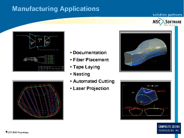 Manufacturing Applications solution partners • Documentation • Fiber Placement • Tape Laying • Nesting