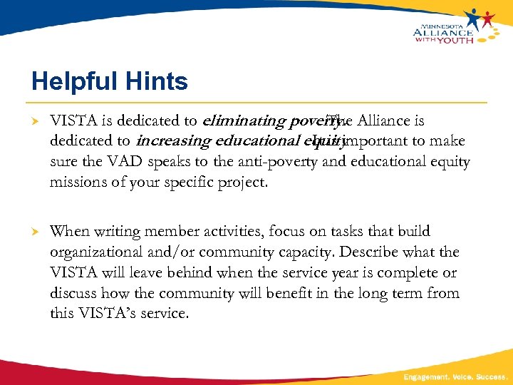 Helpful Hints VISTA is dedicated to eliminating poverty. Alliance is The dedicated to increasing