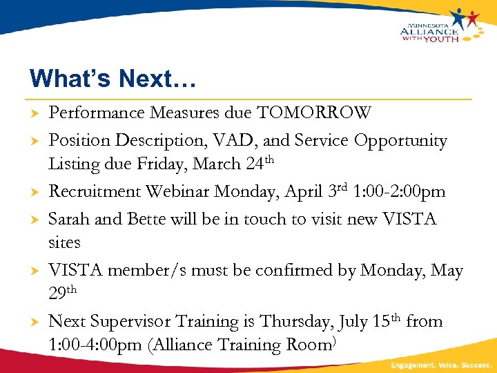What’s Next… Performance Measures due TOMORROW Position Description, VAD, and Service Opportunity Listing due