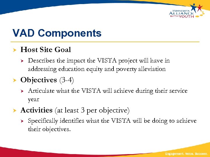 VAD Components Host Site Goal Objectives (3 -4) Describes the impact the VISTA project