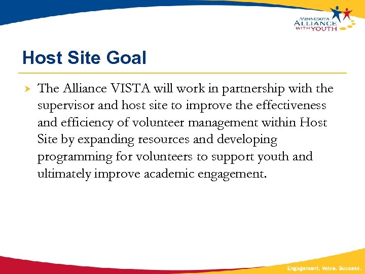Host Site Goal The Alliance VISTA will work in partnership with the supervisor and