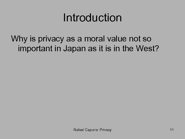 Introduction Why is privacy as a moral value not so important in Japan as