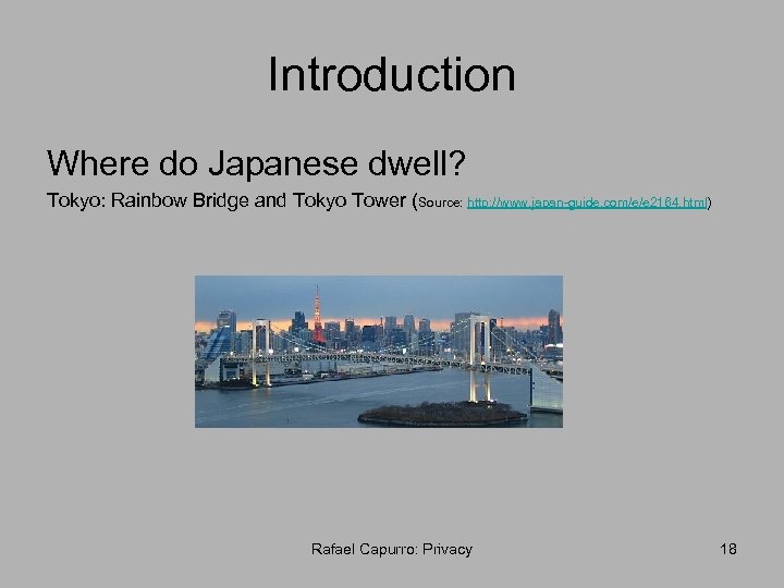 Introduction Where do Japanese dwell? Tokyo: Rainbow Bridge and Tokyo Tower (Source: http: //www.