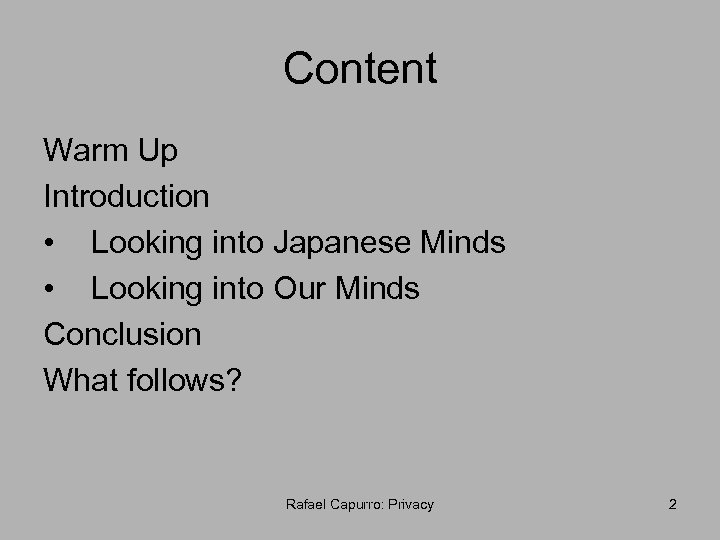 Content Warm Up Introduction • Looking into Japanese Minds • Looking into Our Minds