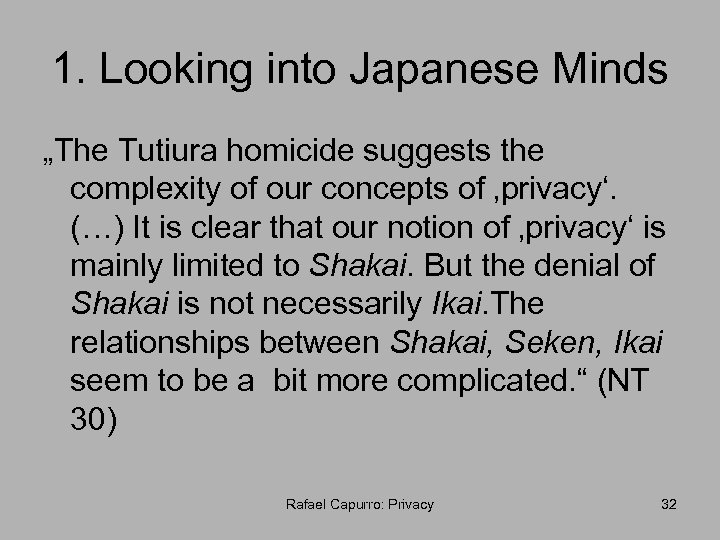 1. Looking into Japanese Minds „The Tutiura homicide suggests the complexity of our concepts