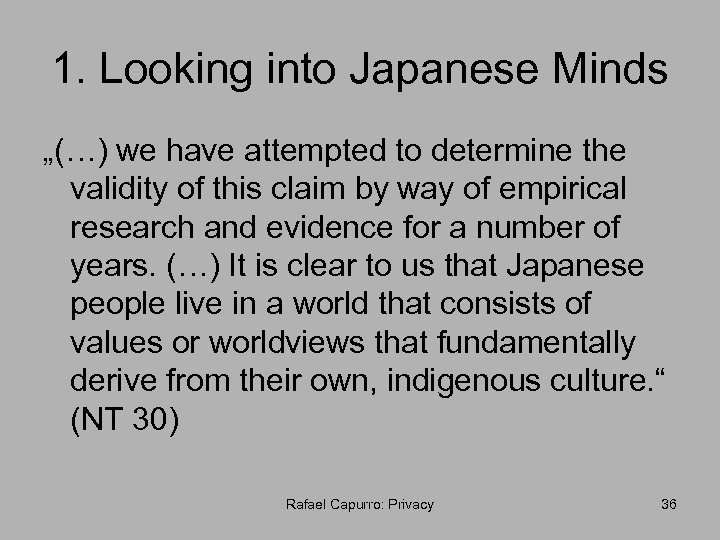 1. Looking into Japanese Minds „(…) we have attempted to determine the validity of