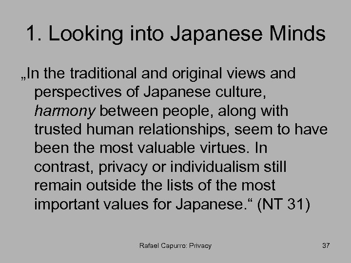 1. Looking into Japanese Minds „In the traditional and original views and perspectives of