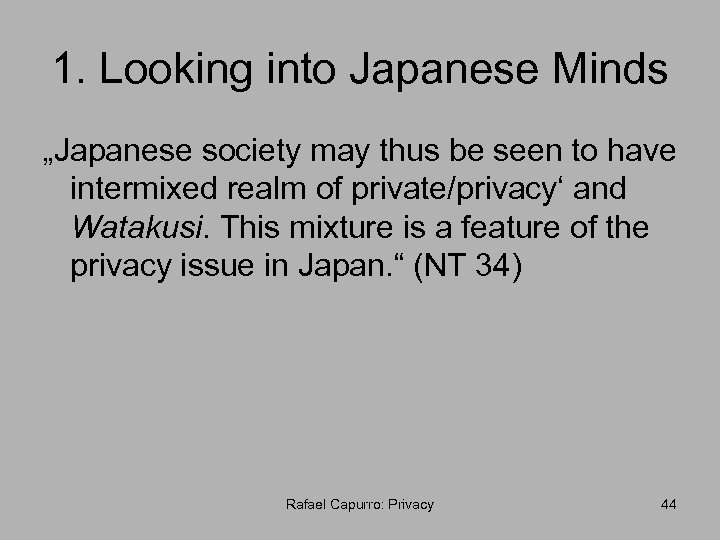 1. Looking into Japanese Minds „Japanese society may thus be seen to have intermixed