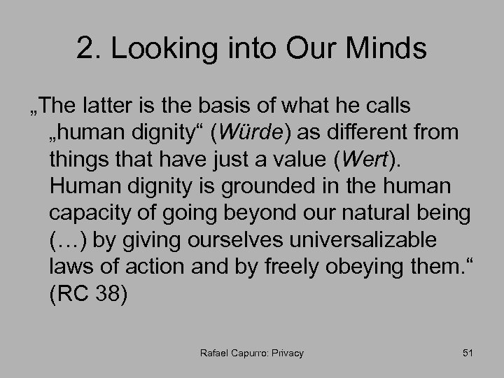 2. Looking into Our Minds „The latter is the basis of what he calls