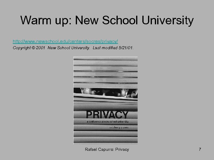 Warm up: New School University http: //www. newschool. edu/centers/socres/privacy/ Copyright © 2001 New School