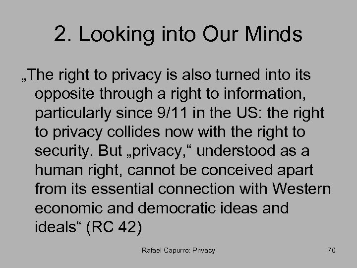 2. Looking into Our Minds „The right to privacy is also turned into its