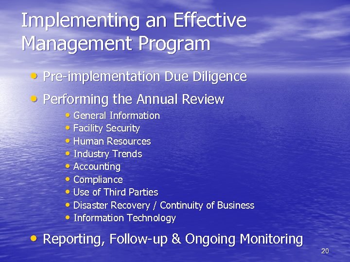 Implementing an Effective Management Program • Pre-implementation Due Diligence • Performing the Annual Review