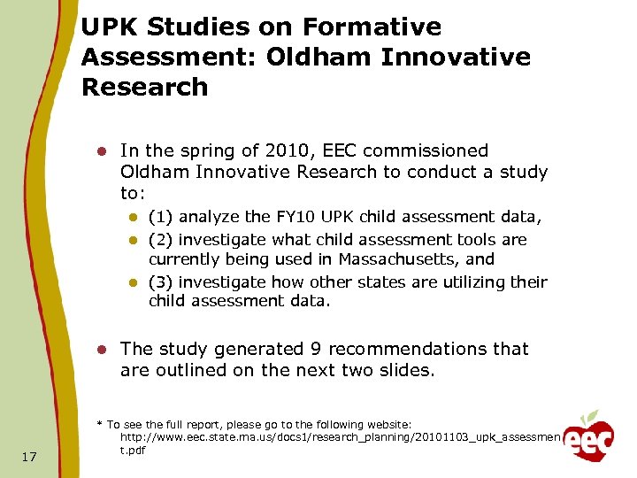 UPK Studies on Formative Assessment: Oldham Innovative Research l In the spring of 2010,