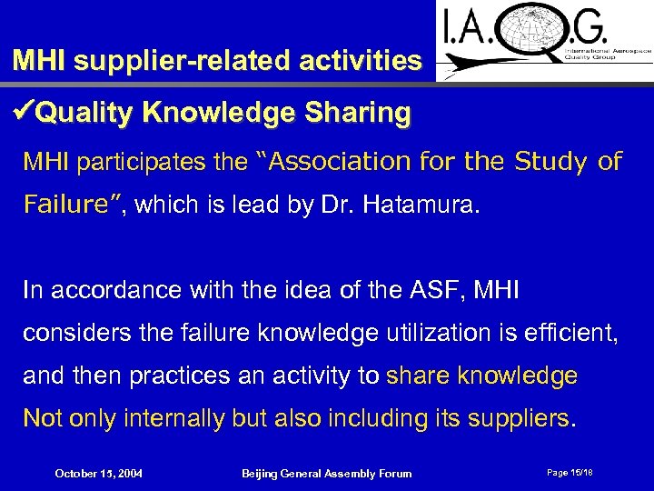 MHI supplier-related activities Quality Knowledge Sharing MHI participates the “Association for the Study of