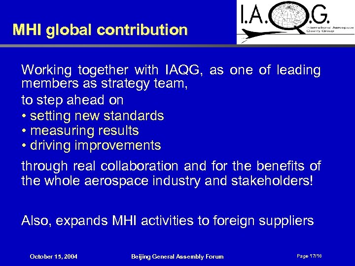 MHI global contribution Working together with IAQG, as one of leading members as strategy