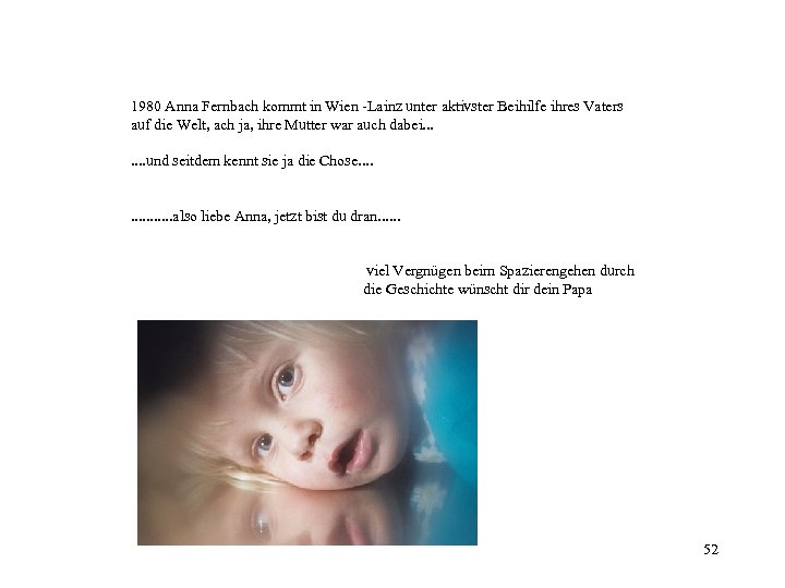 1980 Anna Fernbach kommt in Wien -Lainz unter aktivster Beihilfe ihres Vaters auf die