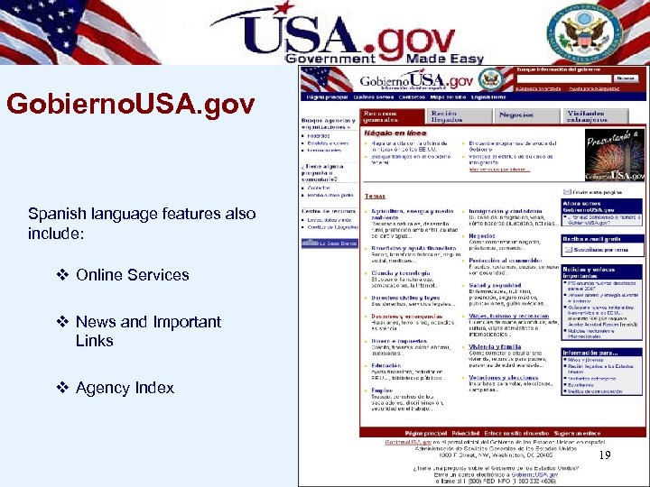 Gobierno. USA. gov Spanish language features also include: v Online Services v News and