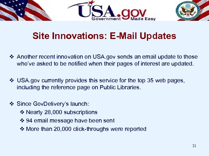 Site Innovations: E-Mail Updates v Another recent innovation on USA. gov sends an email