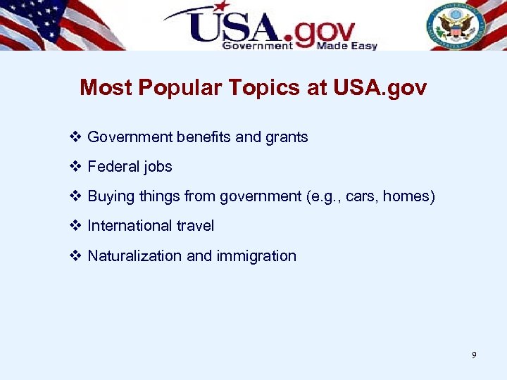 Most Popular Topics at USA. gov v Government benefits and grants v Federal jobs