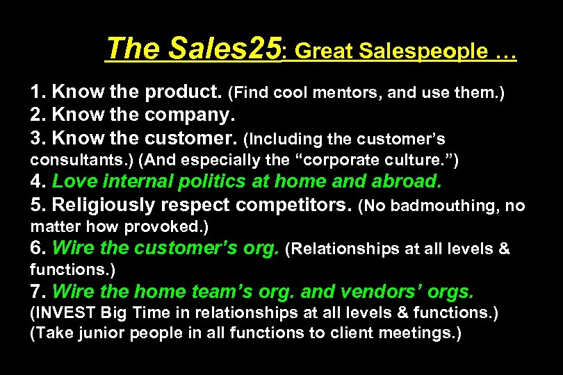 The Sales 25: Great Salespeople … 1. Know the product. (Find cool mentors, and