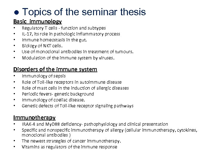 ● Topics of the seminar thesis Basic immunology • • • Regulatory T cells