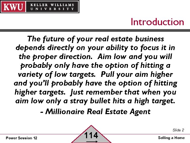 Introduction The future of your real estate business depends directly on your ability to