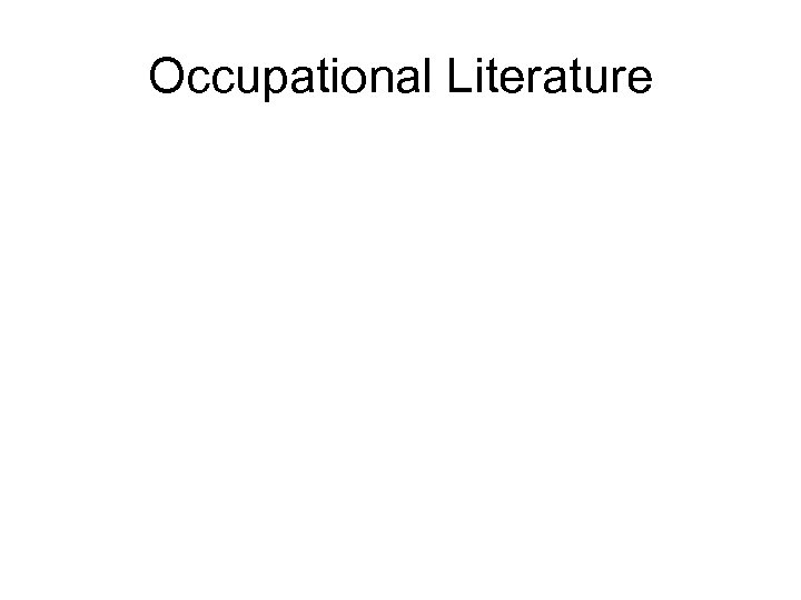 Occupational Literature 