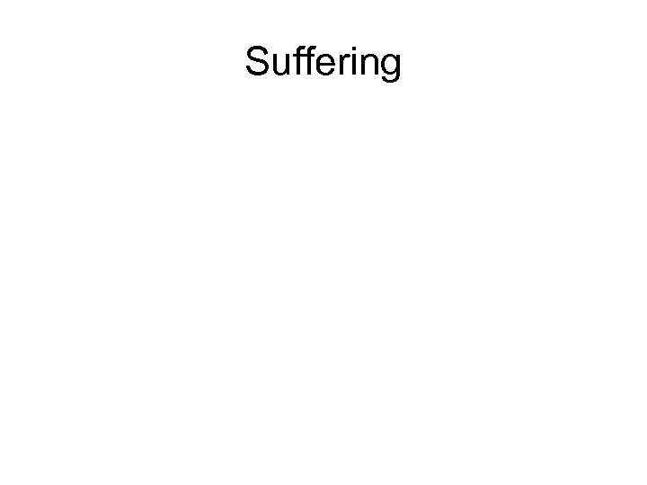 Suffering 