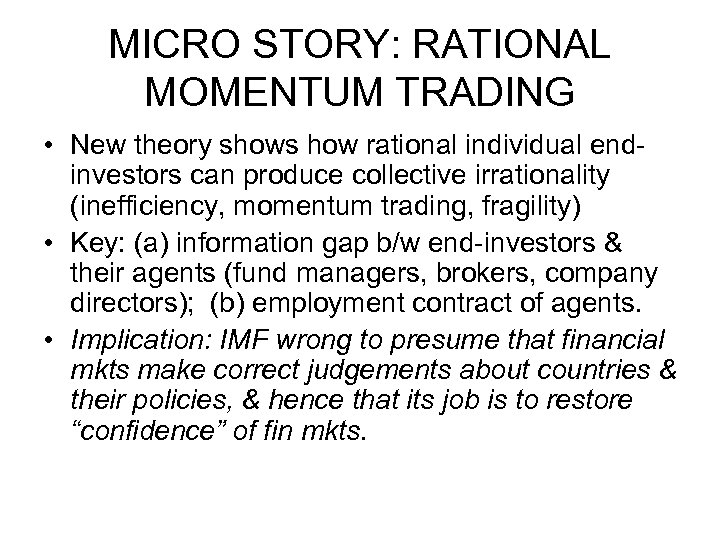 MICRO STORY: RATIONAL MOMENTUM TRADING • New theory shows how rational individual endinvestors can