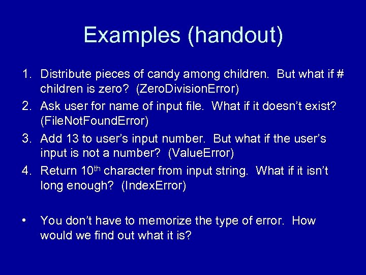 Examples (handout) 1. Distribute pieces of candy among children. But what if # children
