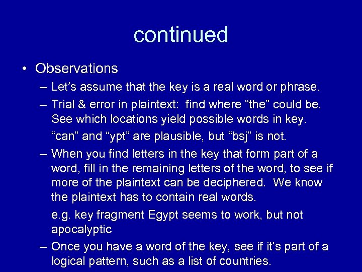 continued • Observations – Let’s assume that the key is a real word or