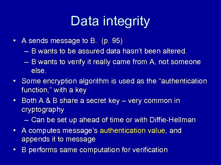Data integrity • A sends message to B. (p. 95) – B wants to